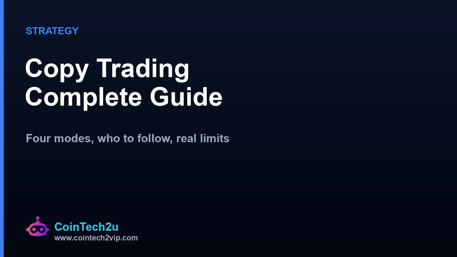 The complete guide to copy trading: four modes, how to choose who to follow, and its real limits