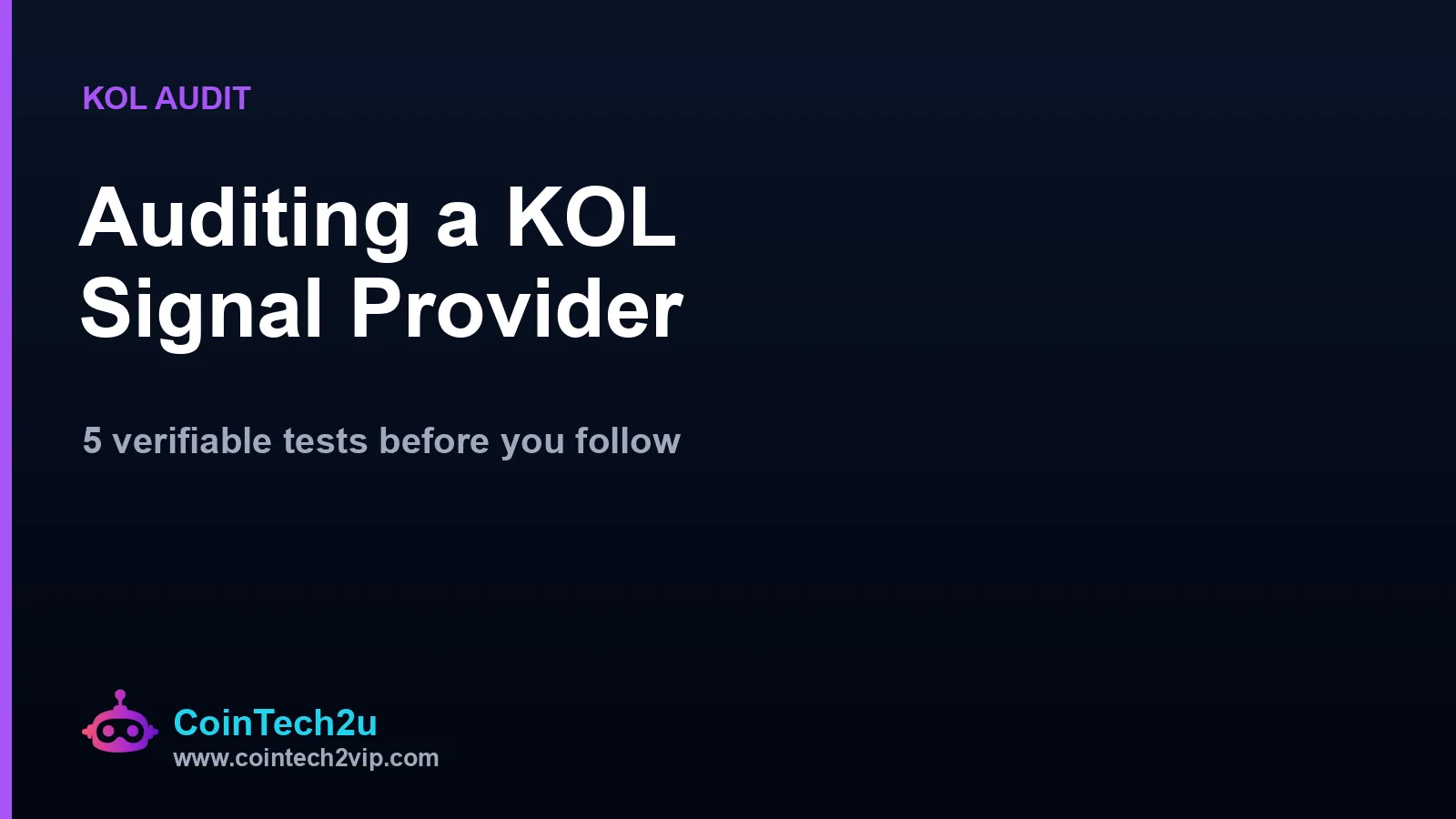 Auditing KOL signal providers: 5 verifiable dimensions to judge whether a call-out influencer is worth following
